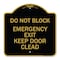 Signmission Do Not Block Emergency Exit Door Keep Clear, Black & Gold Aluminum Sign, 18" L, 18" H, BG-1818-24154 A-DES-BG-1818-24154 - alternate 1